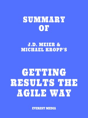cover image of Summary of J.D. Meier & Michael Kropp's Getting Results the Agile Way